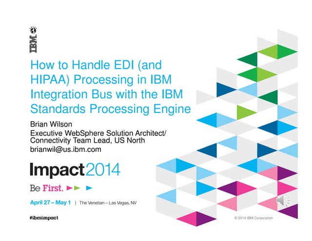 The Power of Two: Using IBM Standards Processing Engine for EDI Commerce or H...