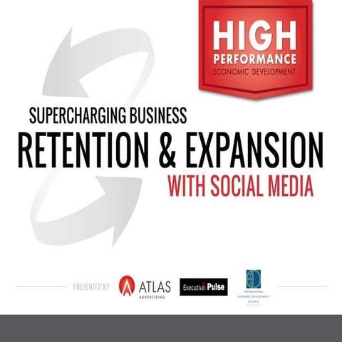 Supercharging Business Retention and Expansion with Social Media