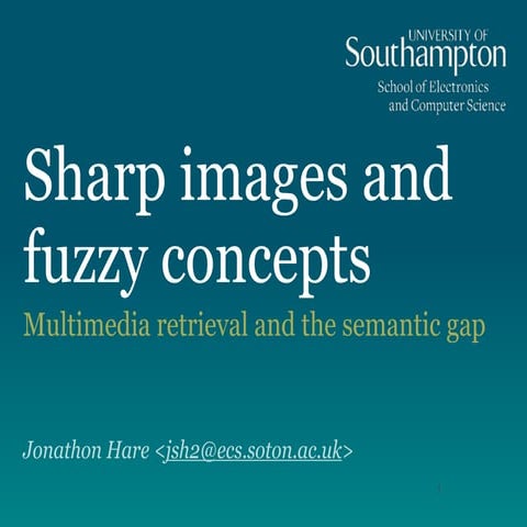 Sharp images and fuzzy concepts: Multimedia retrieval and the semantic gap