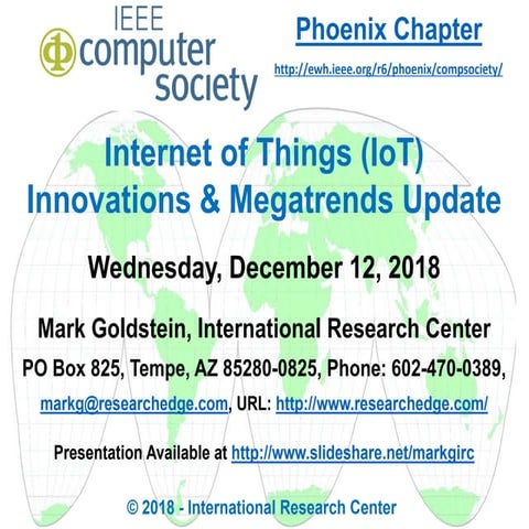 IEEE CS Phoenix - Internet of Things Innovations & Megatrends Update 12/12/18