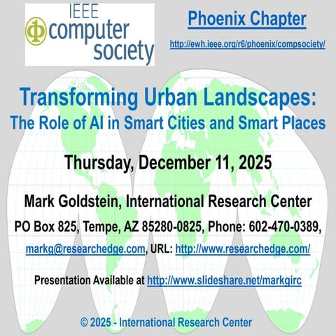 IEEE Computer Society Phoenix Chapter - Transforming Urban Landscapes: The Role of AI in Smart Cities and Smart Places 12/11/25