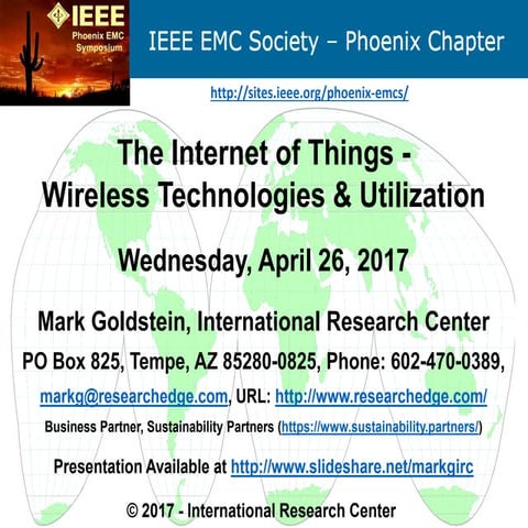 IEEE EMC Society Phoenix: The Internet of Things - Wireless Technologies & Ut...