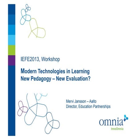 Modern Technologies in Learning - New Pedagogy New Evaluation?
