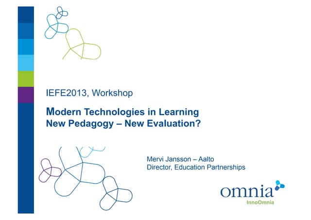 Modern Technologies in Learning - New Pedagogy New Evaluation?