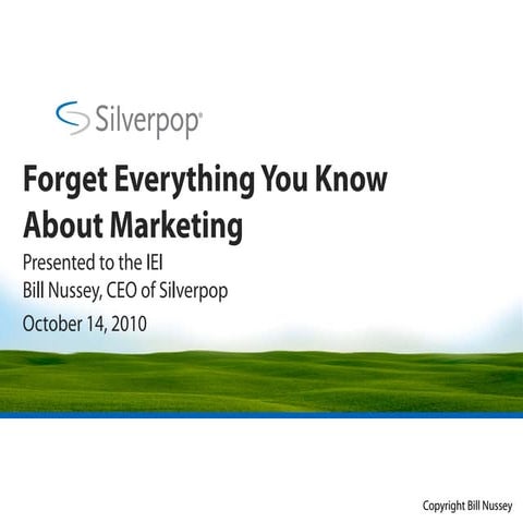 IEI - Forget Everything You Know About Marketing 10-2010