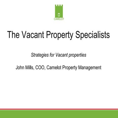 Strategies for Vacant Properties - John Mills, Camelot Property Management