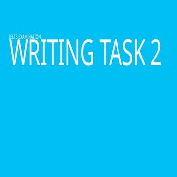 Mastering IELTS Writing Task 2: Strategies for Band 7 to 9 Success | PPTX