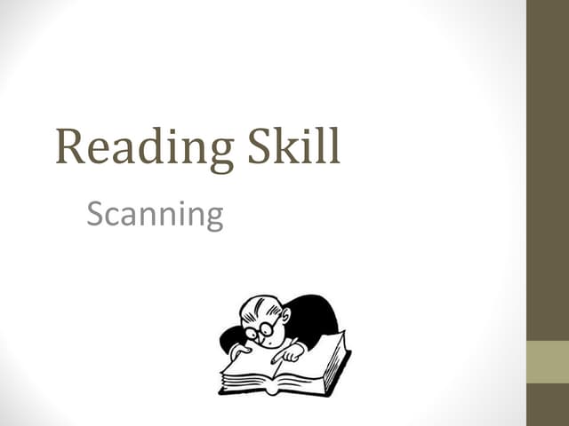 Reading Skill- Scanning