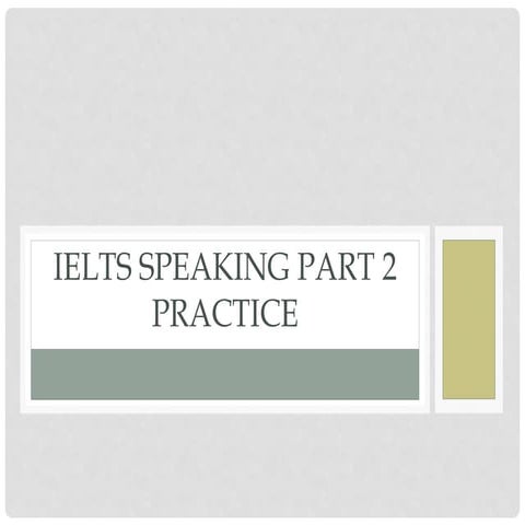 Ielts speaking part 2 practice object