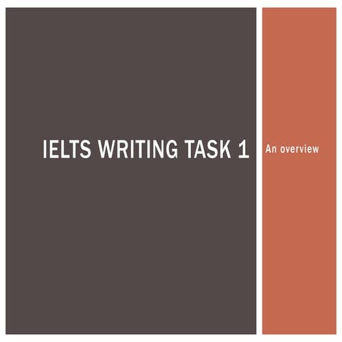 IELTS Writing Task 1 Overview