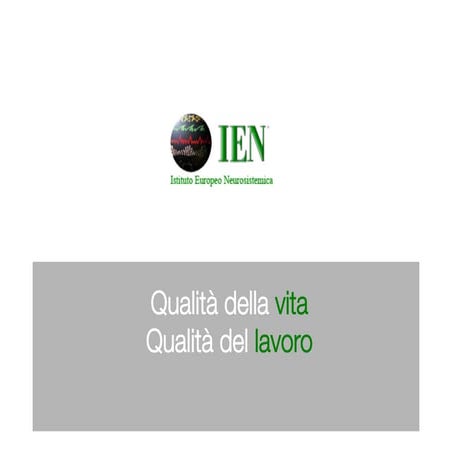 Qualità della vita Qualità del lavoro