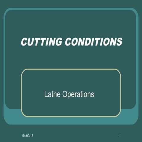 lathe machine types and cutting condition