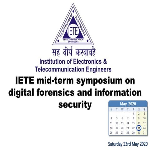  IETE mid-term symposium on digital forensics and information security : 23 M...
