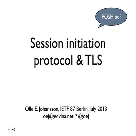 SIP & TLS - a very brief overview for the POSH BOF at IETF 87