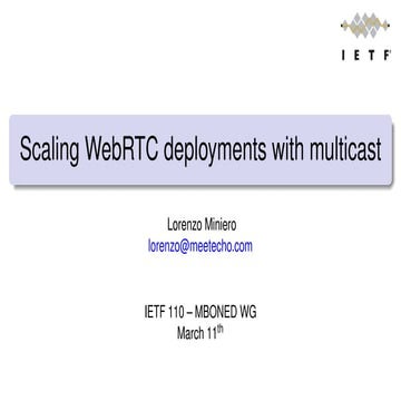 Scaling WebRTC deployments with multicast @ IETF 110 MBONED