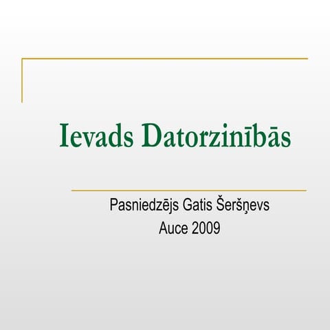 Ievads Datorzinibas 2009
