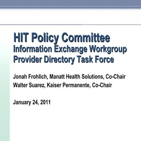 Information Exchange Workgroup Provider Directory Task Force 1-24-11 