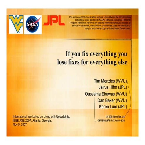 If you fix everything you lose fixes for everything else 