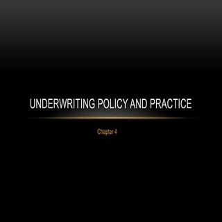 Ch 4 underwriting policy and practice