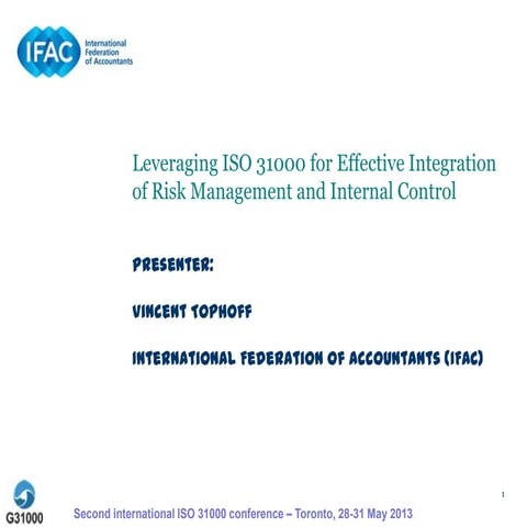 Leveraging ISO 31000 for Effective Integration of Risk Management and Interna...
