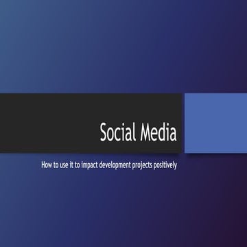 Social Media: How to use it to impact development projects positively
