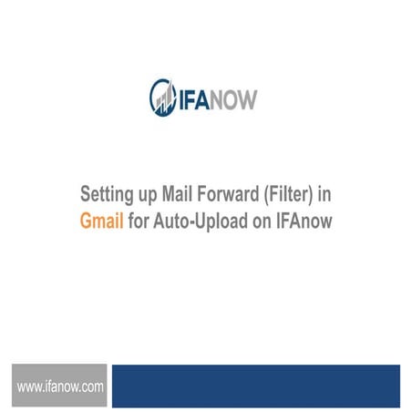 IFAnow - mail forward - Gmail