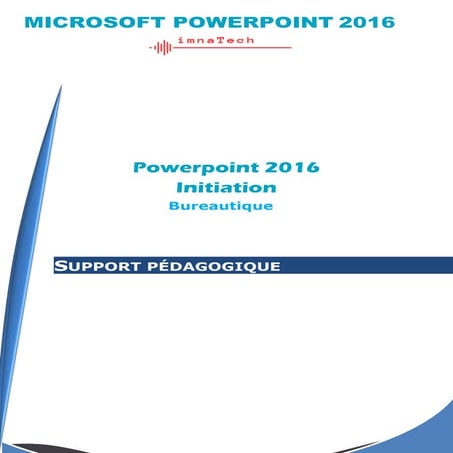 Guide d'utilisation Microsoft PowerPoint 2016