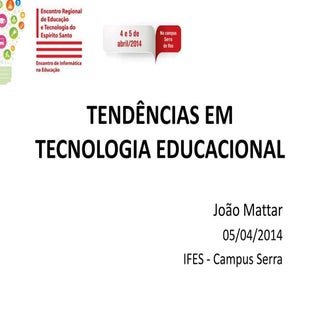 Tendências em Tecnologia Educacional