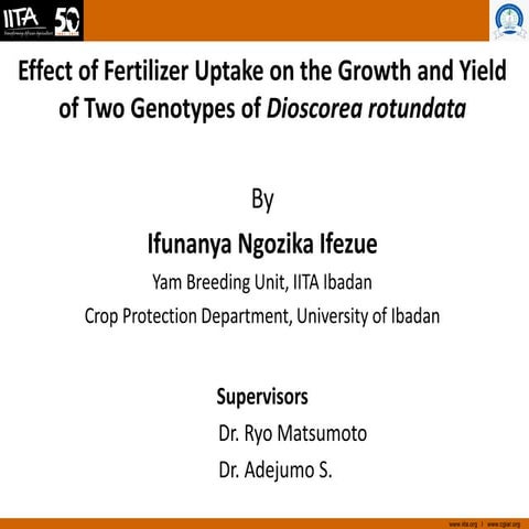 Effect of Fertilizer Uptake on the Growth and Yield of Two Genotypes of Diosc...