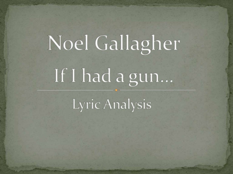 If i had a gun lyric analysis