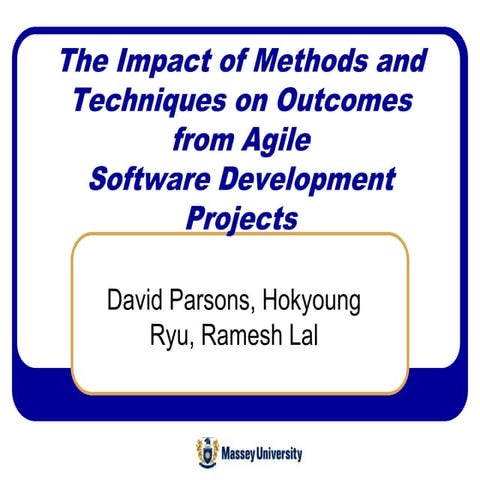 The Impact of Methods and Techniques on Outcomes from Agile Software Developm...