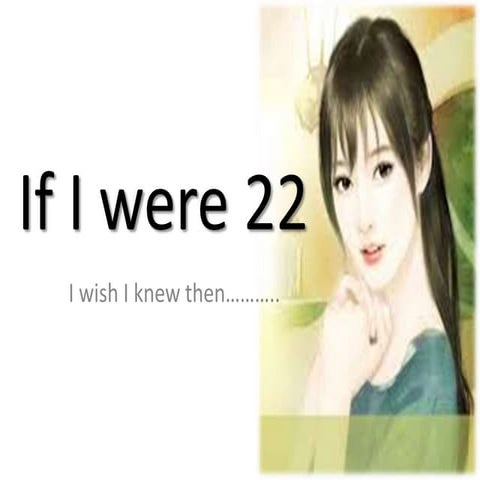 If i were 22 | PPT
