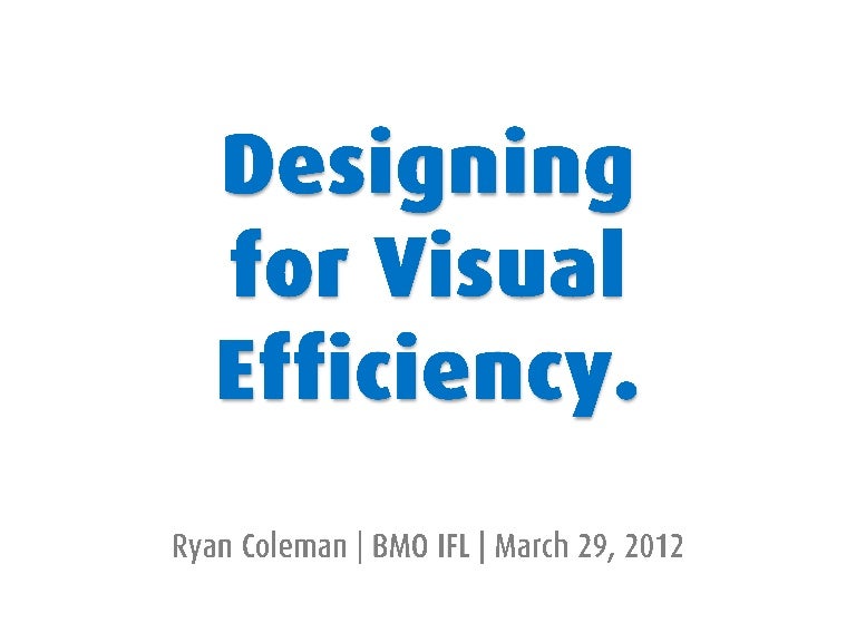 Designing for Visual Efficiency (Redux)