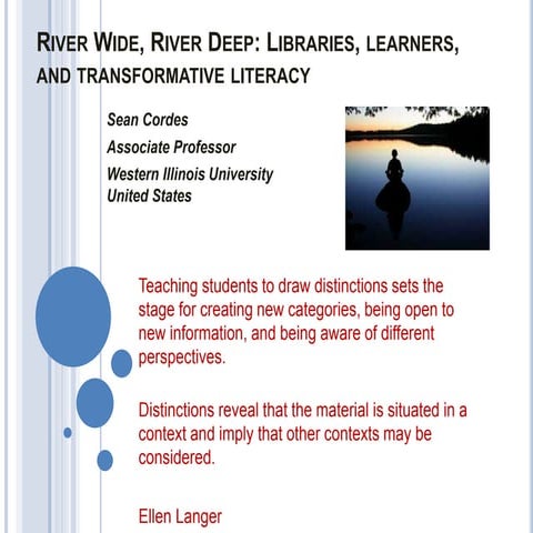 River Wide, River Deep: Libraries, Learners, and Transformative Literacy- Ifl...