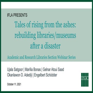 IFLA ARL Webinar Series: Tales of Rising from the Ashes: Rebuilding Libraries...