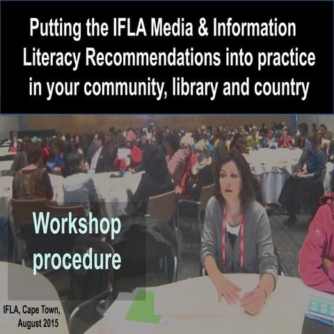 Putting the IFLA Media & Information Literacy Recommendations into practice i...