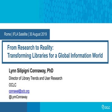 From research to reality: Transforming libraries for a global information world.