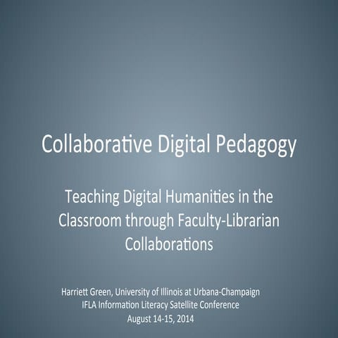 Collaborative Digital Pedagogy: Teaching Digital Humanities in the Classroom ...