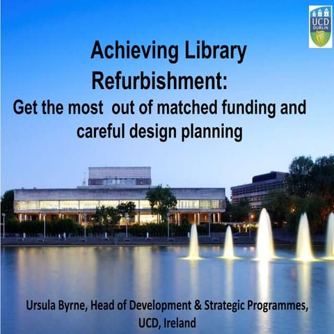 Achieving Library Refurbishment: Get the most  out of matched funding and car...