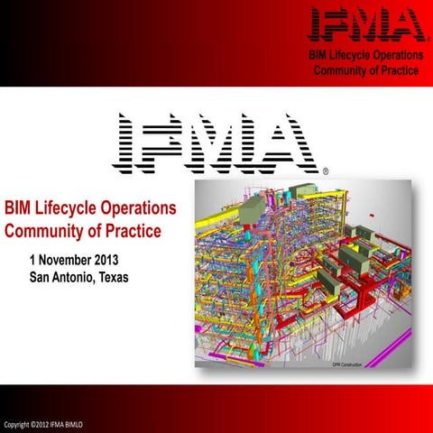 IFMA BIM LIFECYCLE OPERATIONS COMMUNITY OF PRACTICE MEETING AT WORLD WORKPLAC...