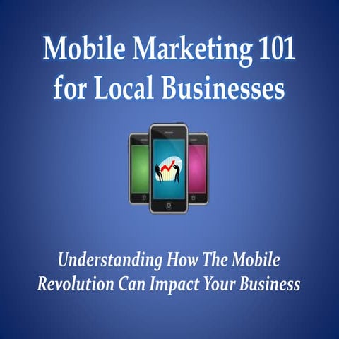 Mobile Marketing 101 for Local Businesses