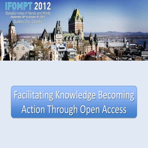 Facilitating Knowledge Becoming Action Through Open Access
