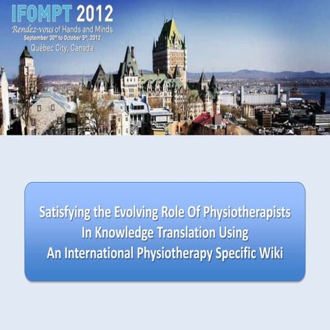 Satisfying the Evolving Role of Physiotherapists in Knowledge Translation Usi...