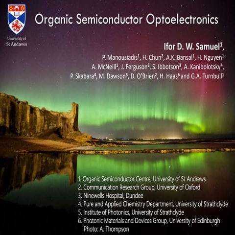 Organic Semiconductor Optoelectronics.