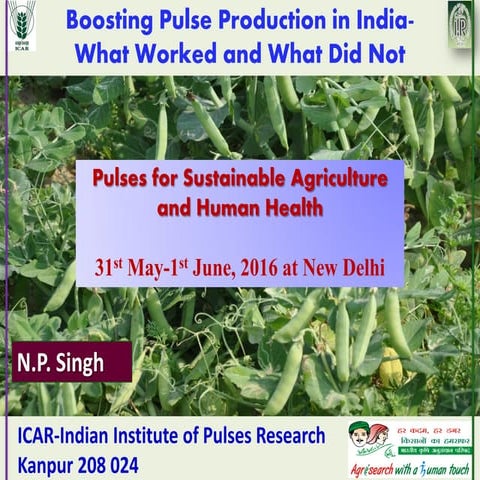 IFPRI- Boosting Pulse Production in India-What worked and what did not, N P S...