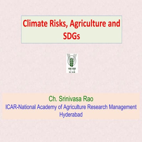 IFPRI-TAAS-ICAR- Climate Risks, Agriculture and SDG's- Ch. Srinivasa Rao
