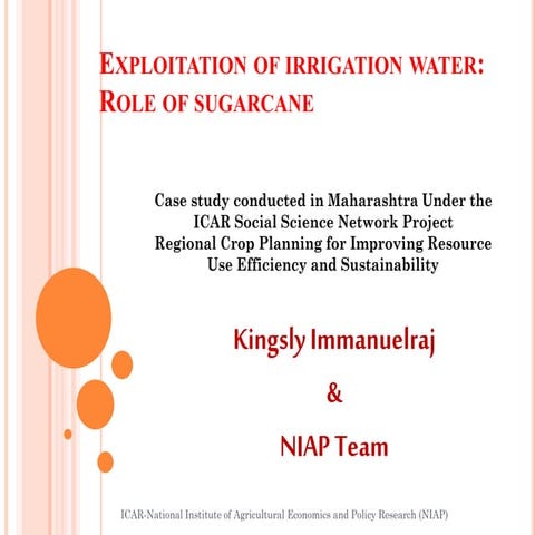 IFPRI-TAAS-ICAR- Exploitation of Irrigation Water- Role of Sugarcane-Kingsly ...