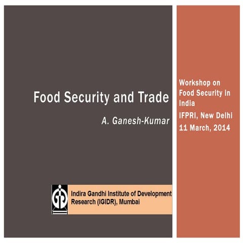 IFPRI- Food Security and Trade- A Ganesh-Kumar, IGIDR