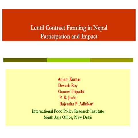 IFPRI - Lentil Contract Farming in Nepal Participation and Impact, Anjani Kum...