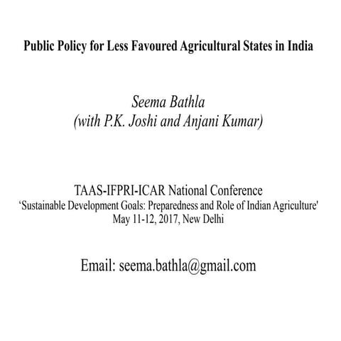 IFPRI-TAAS-ICAR- Public Policy for Less Favoured Agricultural States in India...